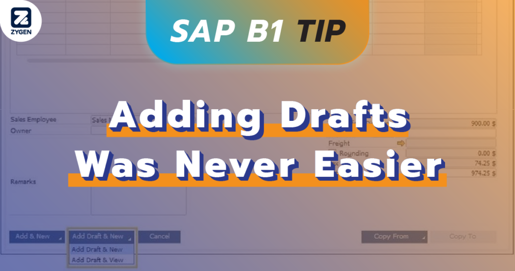SAP B1 Tip : Adding Drafts Was Never Easier